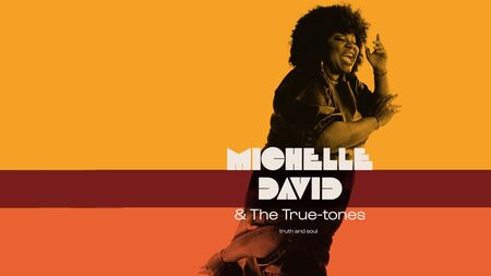 Michelle David & The True-Tones